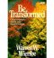 S-BE TRANSFORMED-CHRIST'S..