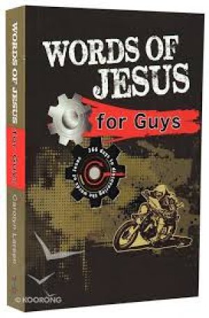 WORDS OF JESUS FOR GUYS