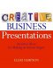 Creative Business Presentations: Inventive Ideas for Making an Instant Impact