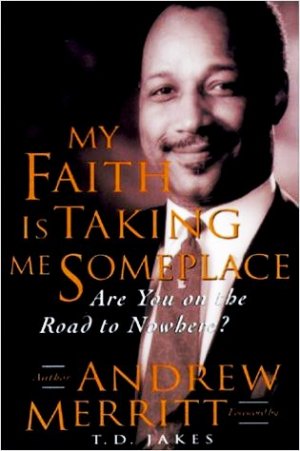 My Faith is Taking Me Someplace