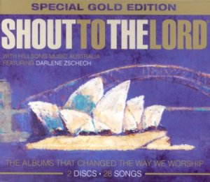 SHOUT TO THE LORD, SPECIAL GOLD EDITION (2 CDs & DVD)
