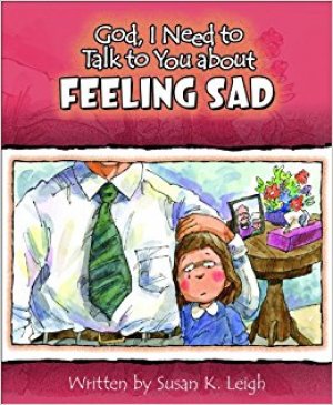 God I Need to Talk to You about Feeling Sad