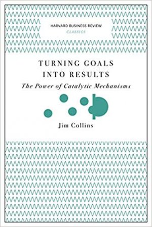TURNING GOALS INTO RESULTS