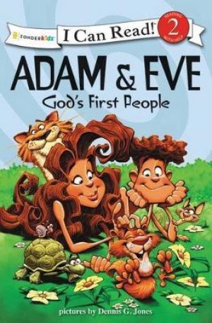 I CAN READ!: ADAM AND EVE, GOD'S FIRST PEOPLE