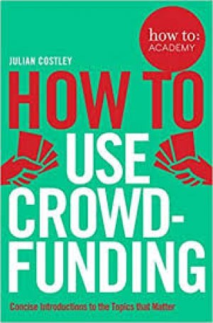 HOW TO USE CROWD-FUNDING