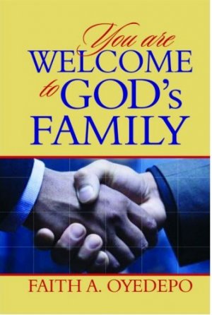 YOU ARE WELCOME TO GOD'S FAMILY