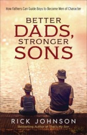 BETTER DADS, STRONGER SONS-P/C