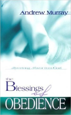 THE BLESSING OF OBEDIENCE