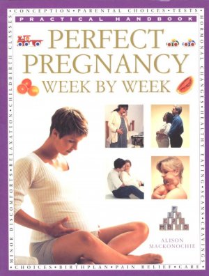 PERFECT PREGNANCY WEEK BY WEEK