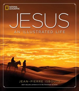 JESUS:AN ILLUSTRATED LIFE