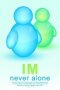 I'M NEVER ALONE