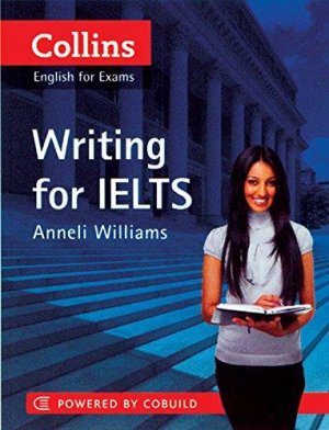 Writing for IELTS (Collins English for Exams)
