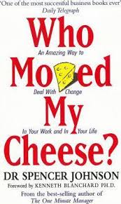 WHO MOVED MY CHEESE?