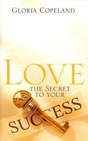 LOVE THE SECRET TO YOUR SUCCESS