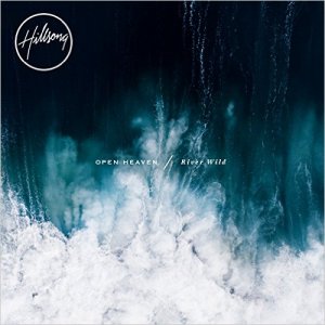 OPEN HEAVEN/RIVER WILD
