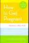 HOW TO GET PREGNANT, HARD COVER