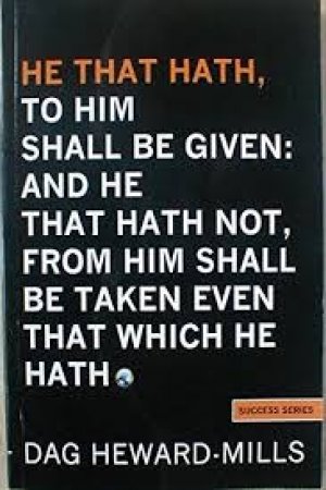 HE THAT HATH SHALL BE GIVEN