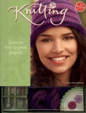 Knitting : Learn to Knit Six Great Projects