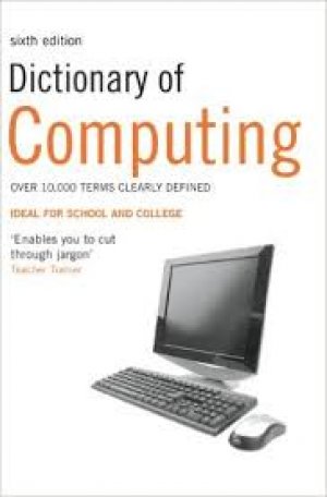 DICTIONARY OF COMPUTING