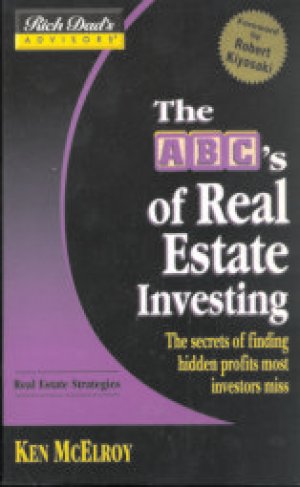 RICH DAD'S THE ABC'S OF REAL ESTATE INVESTING, PAPER COVER