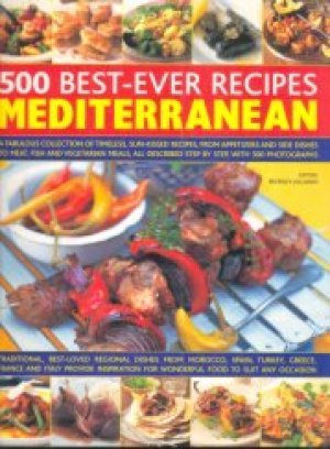500 BEST-EVER RECIPES MEDITERRANEAN, PAPER COVER