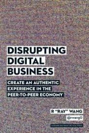 DISRUPTING DIGITAL BUSINESS