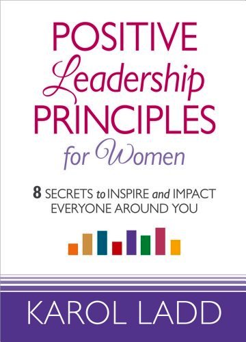 Positive Leadership Principles for Women