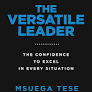 THE VERSATILE LEADER