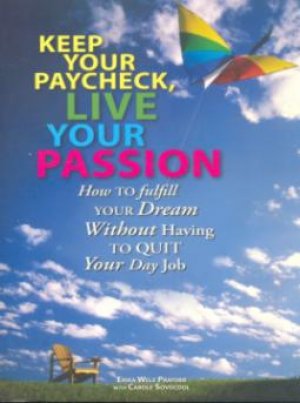 KEEP YOUR PAYCHECK, LIVE YOUR PASSION, PAPER COVER