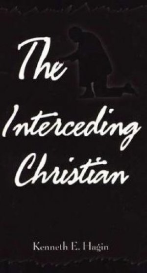 THE INTERCEDING CHRISTIAN