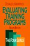Evaluating Training Programs: The Four Levels
