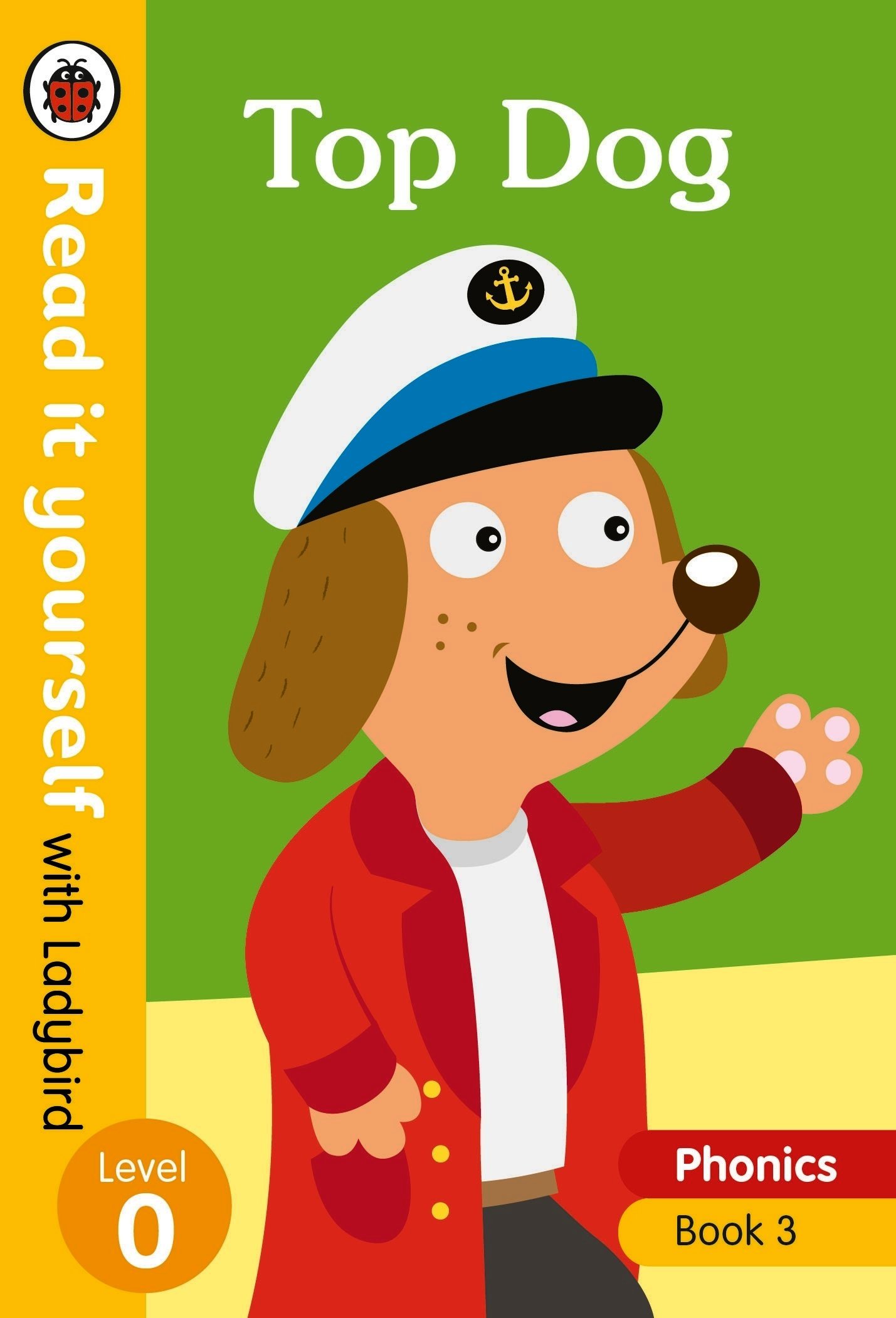 Top Dog - Read it yourself with Ladybird Level 0: Step 3