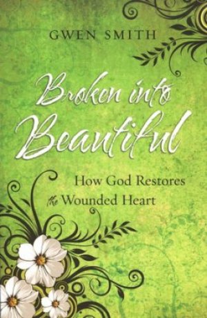 Broken into Beautiful