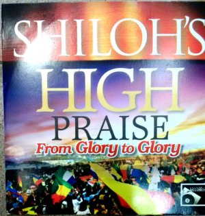 SHILOH'S HIGH PRAISE GLORY