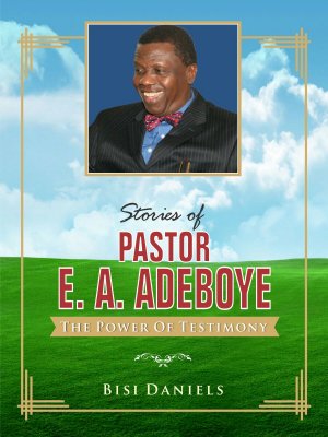 STORIES OF PASTOR E.A ADEBOYE