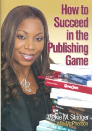 HOW TO SUCCEED IN THE PUBLISHING GAME, HARD COVER