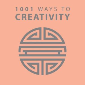 1001 Ways to Creativity