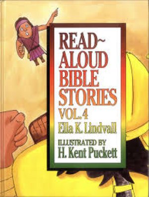 Read Aloud Bible Stories: Vol. 4