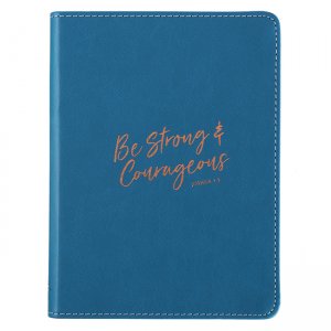 BE STRONG AND COURAGEOUS (JOURNAL)