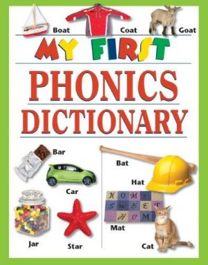 MY FIRST PHONICS DICTIONARY