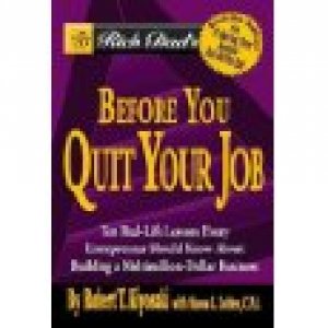 RICH DAD'S BEFORE YOU QUIT YOUR JOB
