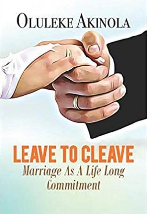 Leave to Cleave: Marriage As A Life long Commitment