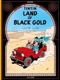 TINTIN- LAND OF BLACK GOLD