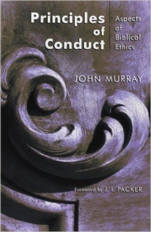 Principles of Conduct: Aspects of Biblical Ethics