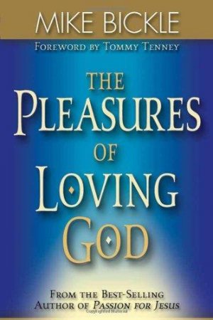 The Pleasures Of Loving God