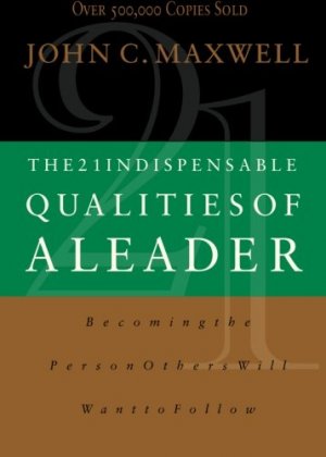 21 INDISPENSABLE QUALITIES OF A LEADER,PAPER COVER