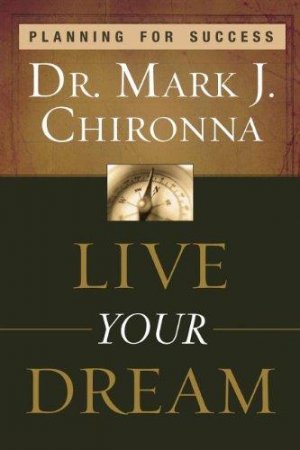 LIVE YOUR DREAMS:PLANNING YOUR SUCCESS
