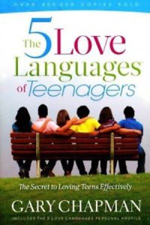 THE 5 LOVE LANGUAGES OF TEENAGERS