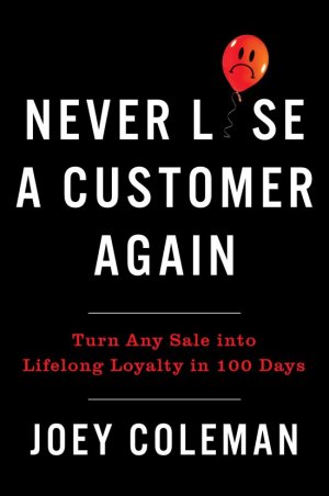 NEVER LOSE A CUSTOMER AGAIN