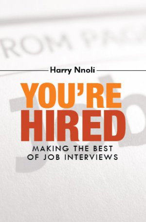 You're Hired: Making the Best of Job Interviews
